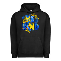Pigment Black down syndrome be kind Urban Hoodie - Artiststas
