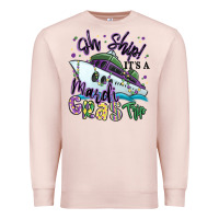 Pale Pink oh ship it's a mardi gras trip Premium Sweatshirt - MaliasSmallBusiness