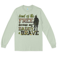 Matcha land of the free because my daddy is brave Long Sleeve Tee - HRA Design Shop