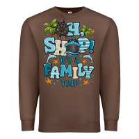 Chestnut oh ship its a family trip Premium Sweatshirt - MaliasSmallBusiness