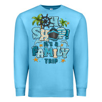 Ocean Blue oh ship its a family trip Premium Sweatshirt - MaliasSmallBusiness