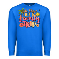 True Royal oh ship its a family trip summer vacation Premium Sweatshirt - MaliasSmallBusiness