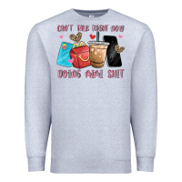 Heather Grey can't talk right now doing mimi shit Premium Sweatshirt - MaliasSmallBusiness