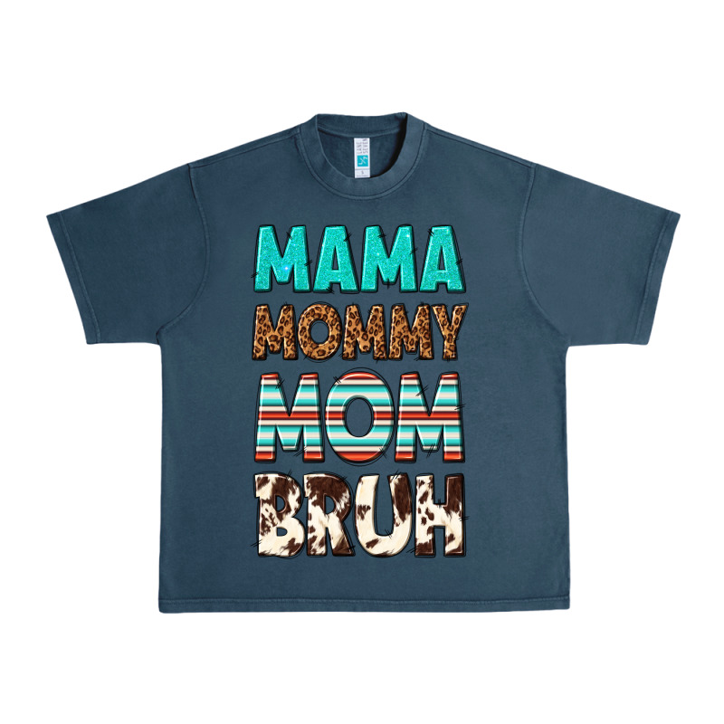 Mama Mommy Mom Bruh Urban Heavy Tee by texasbilliewilder | Teevron