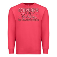 Cardinal february is my birthday yes the whole month malia Premium Sweatshirt - MaliasSmallBusiness