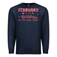 Navy february is my birthday yes the whole month malia Premium Sweatshirt - MaliasSmallBusiness