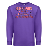 Purple february is my birthday yes the whole month malia Premium Sweatshirt - MaliasSmallBusiness