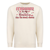 Sandshell february is my birthday yes the whole month malia Premium Sweatshirt - MaliasSmallBusiness