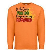 Carrot whatever you do keep moving forward martin luther Premium Sweatshirt - MaliasSmallBusiness