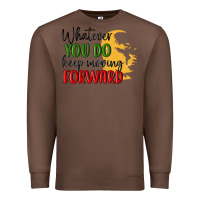 Chestnut whatever you do keep moving forward martin luther Premium Sweatshirt - MaliasSmallBusiness