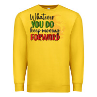 Lemon whatever you do keep moving forward martin luther Premium Sweatshirt - MaliasSmallBusiness