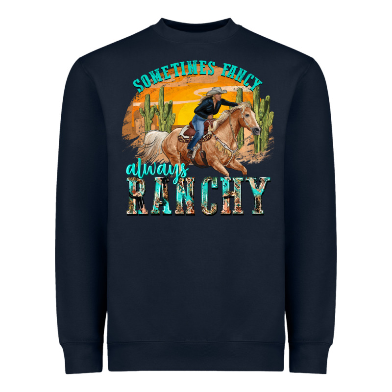 Sometimes Fancy Always Ranchy Heavyweight Sweatshirt by texasbilliewilder | Teevron