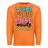 Carrot i came i saw i had anxiety so i left Premium Sweatshirt - MaliasSmallBusiness