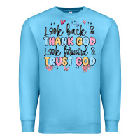 Ocean Blue look back and thank god look forward and trust god Premium Sweatshirt - MaliasSmallBusiness
