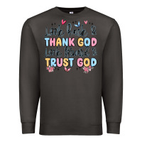 Smoke look back and thank god look forward and trust god Premium Sweatshirt - MaliasSmallBusiness