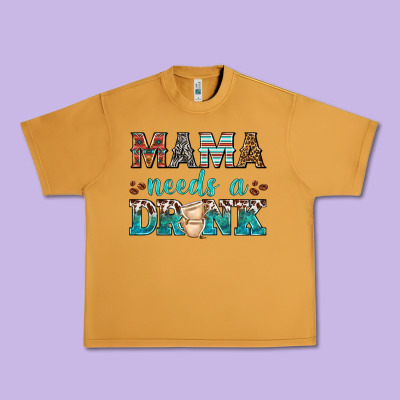 Mama Needs A Drink Urban Heavy Tee Designed By Texasbilliewilder