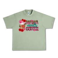 Oil Green mama needs coffee mothers day Urban Heavy Tee - texasbilliewilder