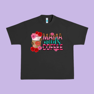 Mama Needs Coffee Mothers Day Urban Heavy Tee Designed By Texasbilliewilder