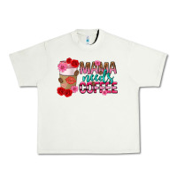 Pistachio mama needs coffee mothers day Urban Heavy Tee - texasbilliewilder