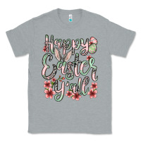 Heather Grey Easter Day Happy Easter y'all Classic Tee - OliviaCreatesArt