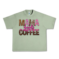 Oil Green mama needs coffee tbw Urban Heavy Tee - texasbilliewilder