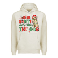 Oatmeal Heather dear santa dont forget the dog Premium Hoodie - MaliasSmallBusiness