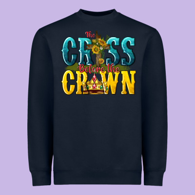 Heavyweight Sweatshirt the cross before the crown