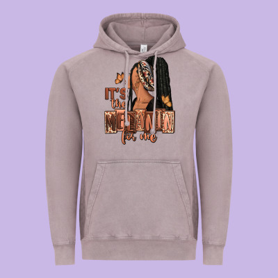 Vintage Hoodie It's the melanin for me