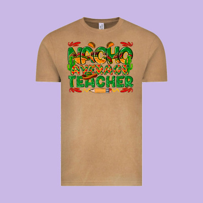 Nacho Average Teacher Vintage Tee Designed By Texasbilliewilder