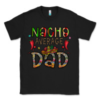 Black nacho average dad Classic Tee - CowhideDigitalArt