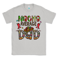 Moon Dust nacho average dad Classic Tee - CowhideDigitalArt