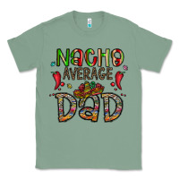 Sage nacho average dad Classic Tee - CowhideDigitalArt