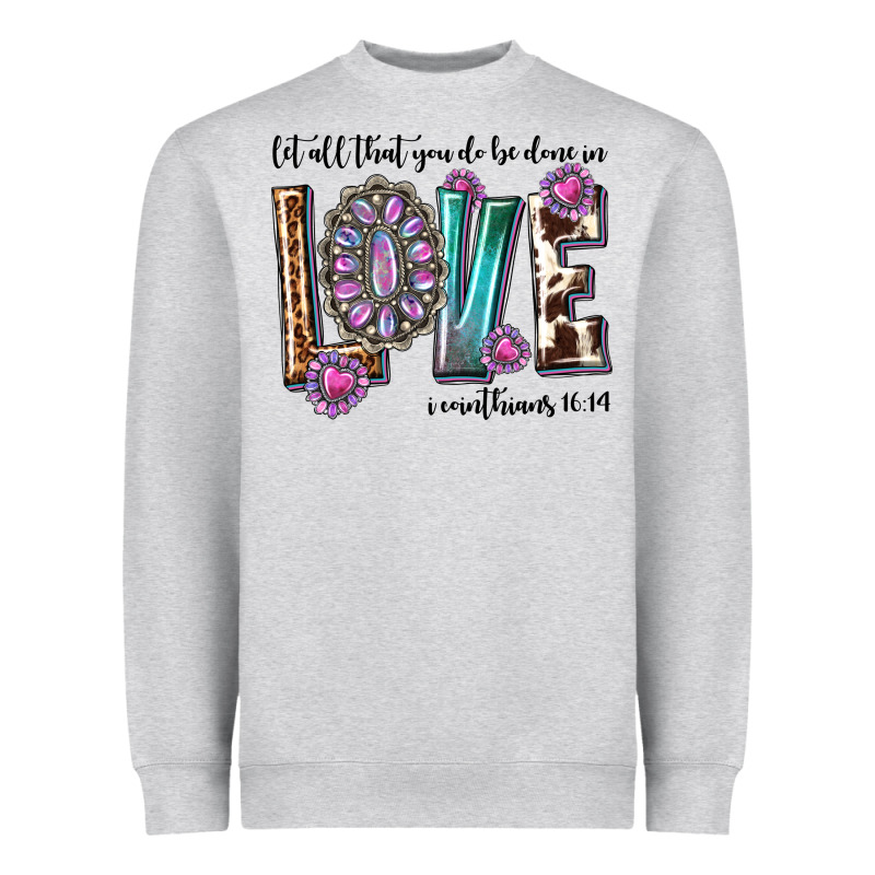 Western Let All That You Do Be Done In Love With G Heavyweight Sweatshirt by texasbilliewilder | Teevron