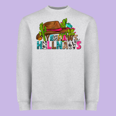 Heavyweight Sweatshirt yeehaws and hellnaws