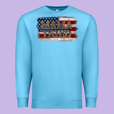 Mama Tried Premium Sweatshirt Designed By Jasminsmagicworld