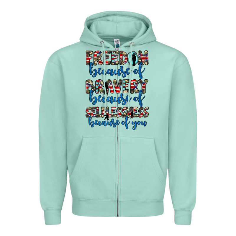 Freedom Because Of Bravery Because Of Selflessness Because Of You Zipper Hoodie by JahusDesignShop | Teevron