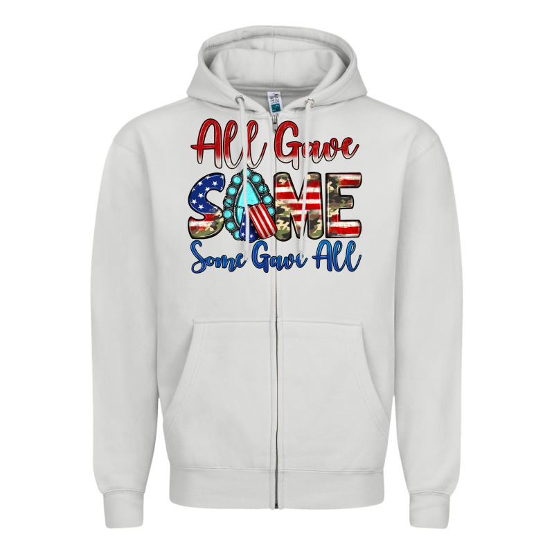 All Gave Some Some Gave All Zipper Hoodie by JahusDesignShop | Teevron