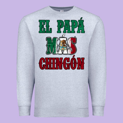 El Papa Mas Chingon Mexican Flag Premium Sweatshirt Designed By Jasminsmagicworld