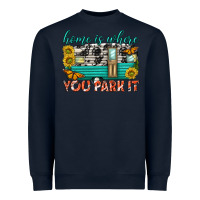 Navy home is where  you park it Heavyweight Sweatshirt - texasbilliewilder