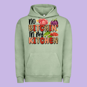 No Bitchin'in My Kitchen Urban Hoodie Designed By Artiststas