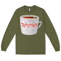 Army Green teachers mug  fa element Long Sleeve Tee - FaDigitalArtStudio
