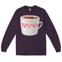 Plum teachers mug  fa element Long Sleeve Tee - FaDigitalArtStudio
