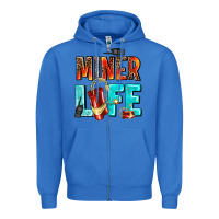 True Royal miner life Zipper Hoodie - AdoDesignShop