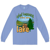 Colony Blue what happens at the lake stays at the lake Long Sleeve Tee - HRA Design Shop