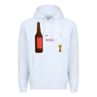 White HOME IS WHERE THE WINE IS Premium Hoodie - Bettercallsaul