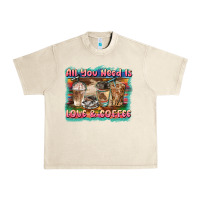 Sandshell all you need is love & coffee Urban Heavy Tee - BarkalooDesign