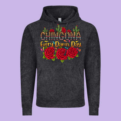 Vintage Hoodie Chingona every damn day