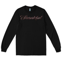Black thankful Long Sleeve Tee - FaDigitalArtStudio