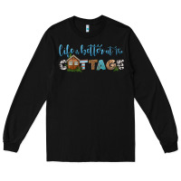 Black life is better at the cottage Long Sleeve Tee - HRA Design Shop