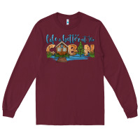 Burgundy life is better at the cabin Long Sleeve Tee - HRA Design Shop